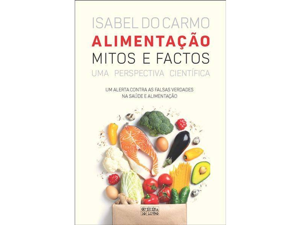 Libro Alimentação - Mitos e Factos de Isabel do Carmo (Portugués)
