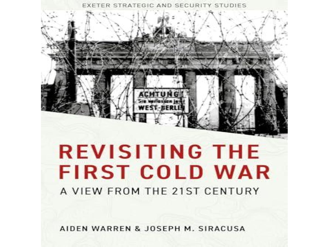 Libro Revisiting the First Cold War A View from the 21st Century de Aiden Warren (Inglés)