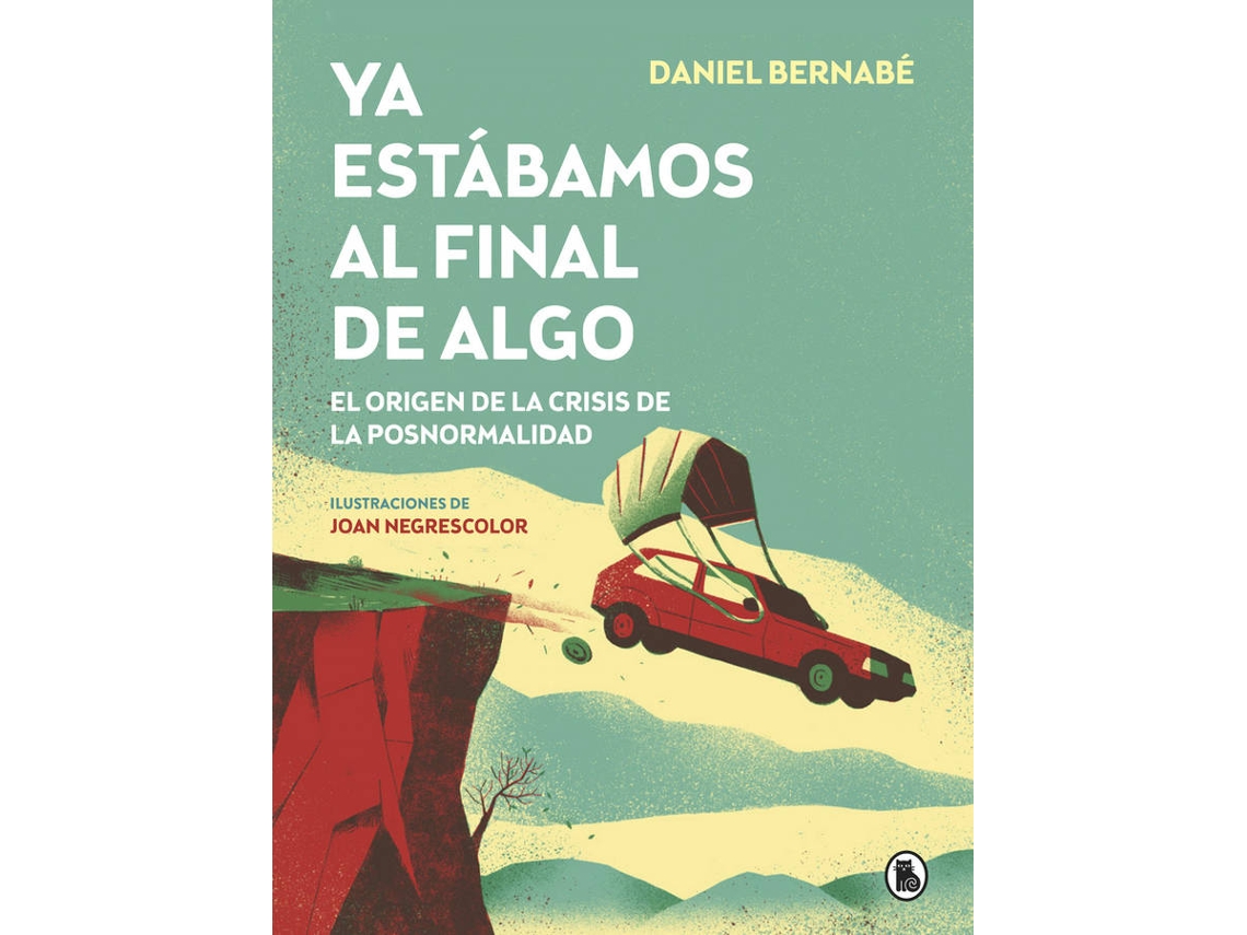 Libro Ya Estábamos Al Final De Algo de Daniel Bernabé (Español)