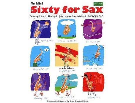 Partitura ABRSM Alan Bullard: Sixty For Sax (Para Saxofón - Idioma: Inglés)