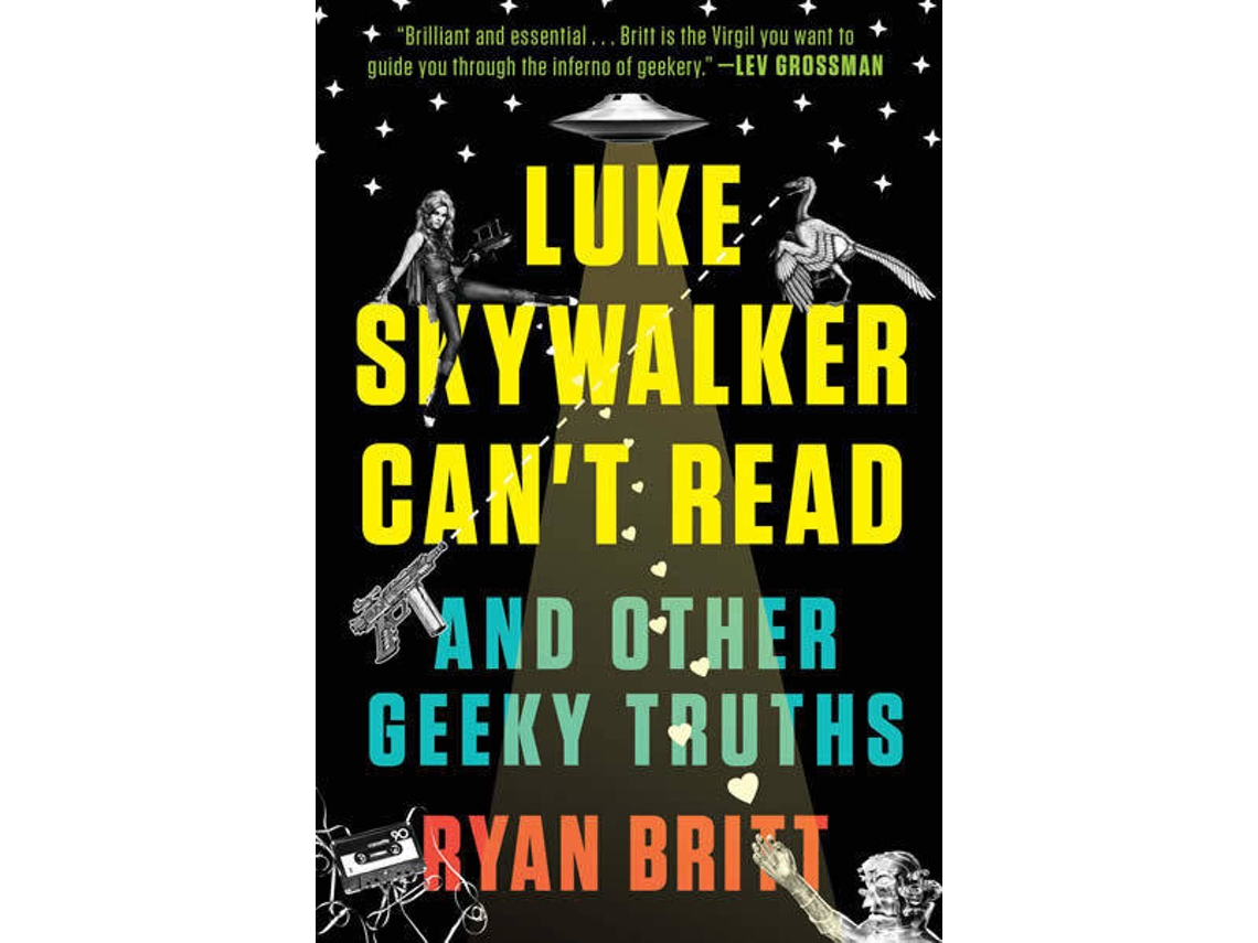 Libro Luke Skywalker Can'T Read And Other Geeky Truths de Ryan Britt (Inglés)
