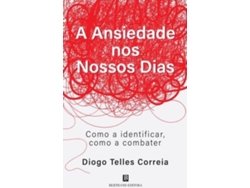 Libro A Ansiedade nos Nossos Dias de Diogo Telles Correia (Portugués)