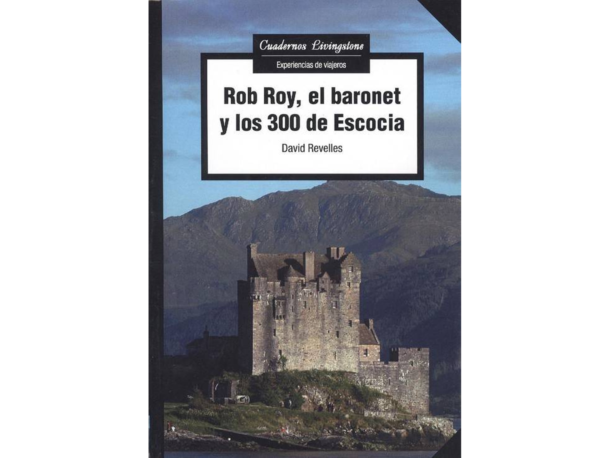 Libro Rob Roy, El Baronet Y Los 300 De Escocia de David Revelles (Español)