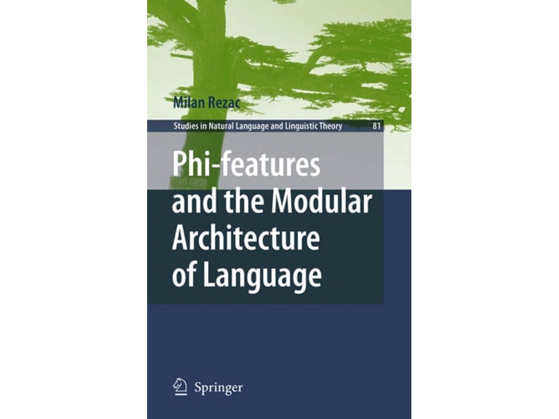 Libro Phi-features And The Modular Architecture Of Language De Milan Rezac (inglés - Tapa Dura)