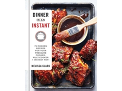 Libro Dinner In An Instant de Melissa Clark