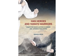 Libro Han Heroes And Yamato Warriors De Amanda Weiss (inglés - Tapa Dura)