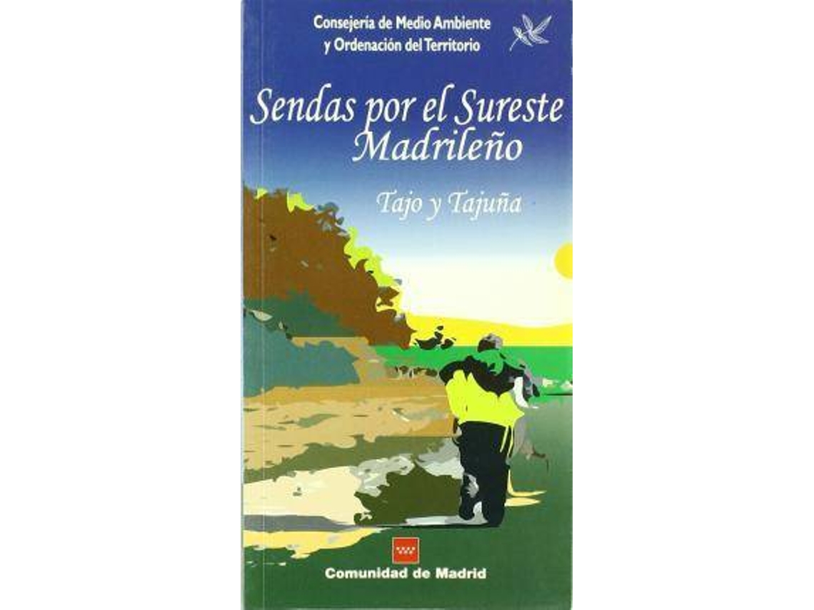 Libro Rutas por el sureste madrileño Tajo y Tajuña de Madrid Consejería de Medio Ambiente Y Ordenación del Territorio (Español)