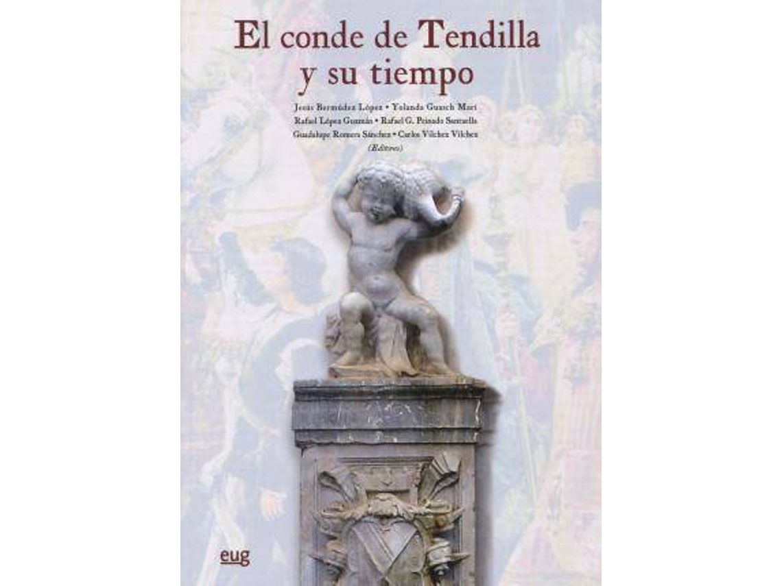 Libro Conde De Tendilla Y Su Tiempo de Editado por Jesus Bermudez Lopez, Editado por Yolanda Guasch Marí, Editado por Rafael Lopez Guzman, Editado por Rafael G. Peinado Santaella, Editado por Guadalupe Romera Sánchez, Editado por Carlos Vilchez (Español)