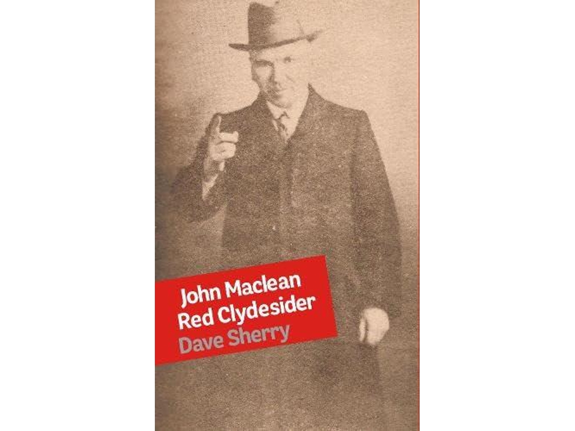 Libro John Maclean Red Clydesider De Dave Sherry (inglés)