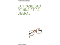 Libro La Fragilidad De Una Ètica Liberal de Victoria Camps (Español)