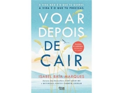 Libro Voar Depois de Cair - A Vida não é o que Tu Queres | A Vida é o que Tu Precisas de Isabel Baía Marques (Portugués)