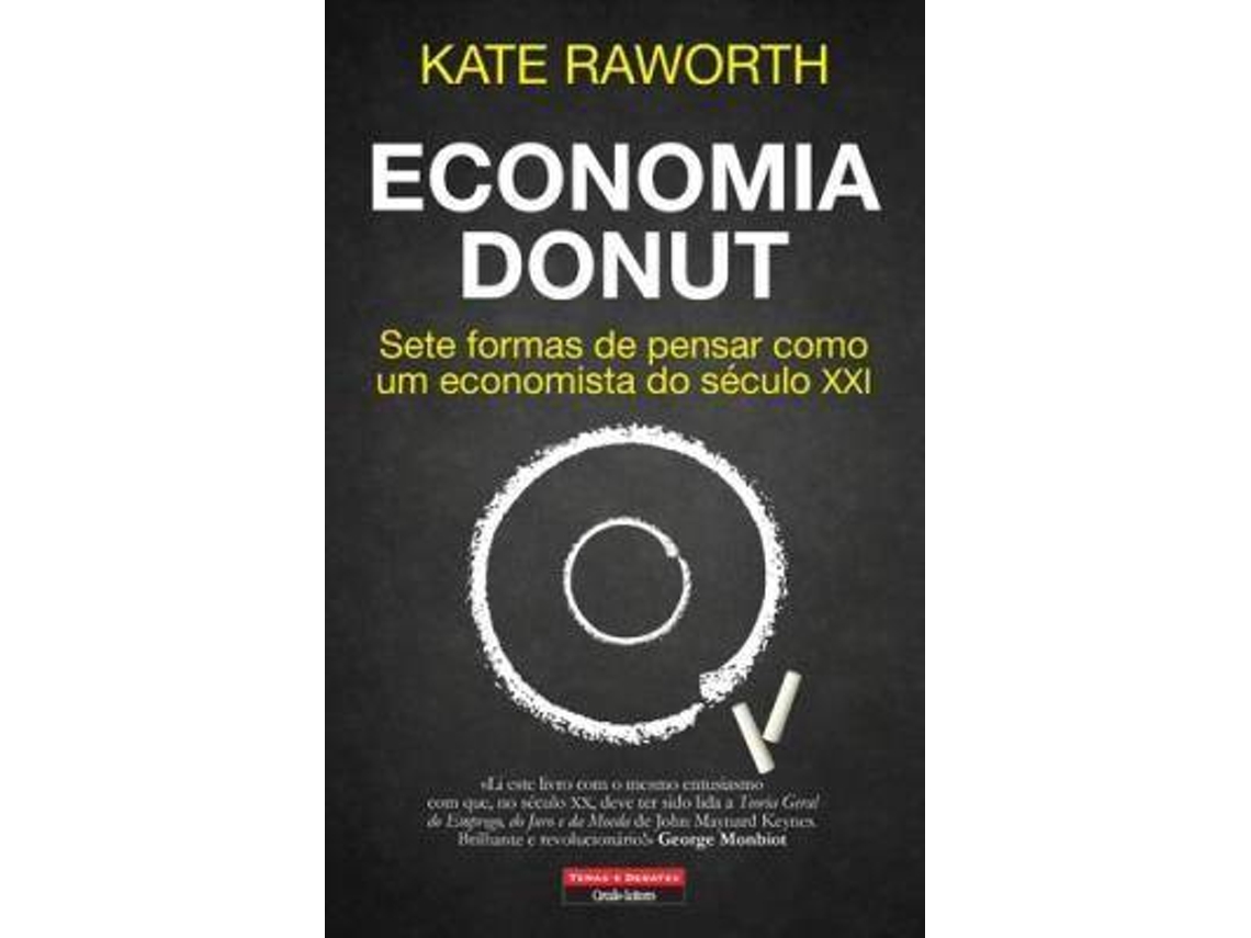Libro Economia Donut. Sete Formas De Pensar Como Um Economista Do Século Xxi de Kate Raworth (Portugués)