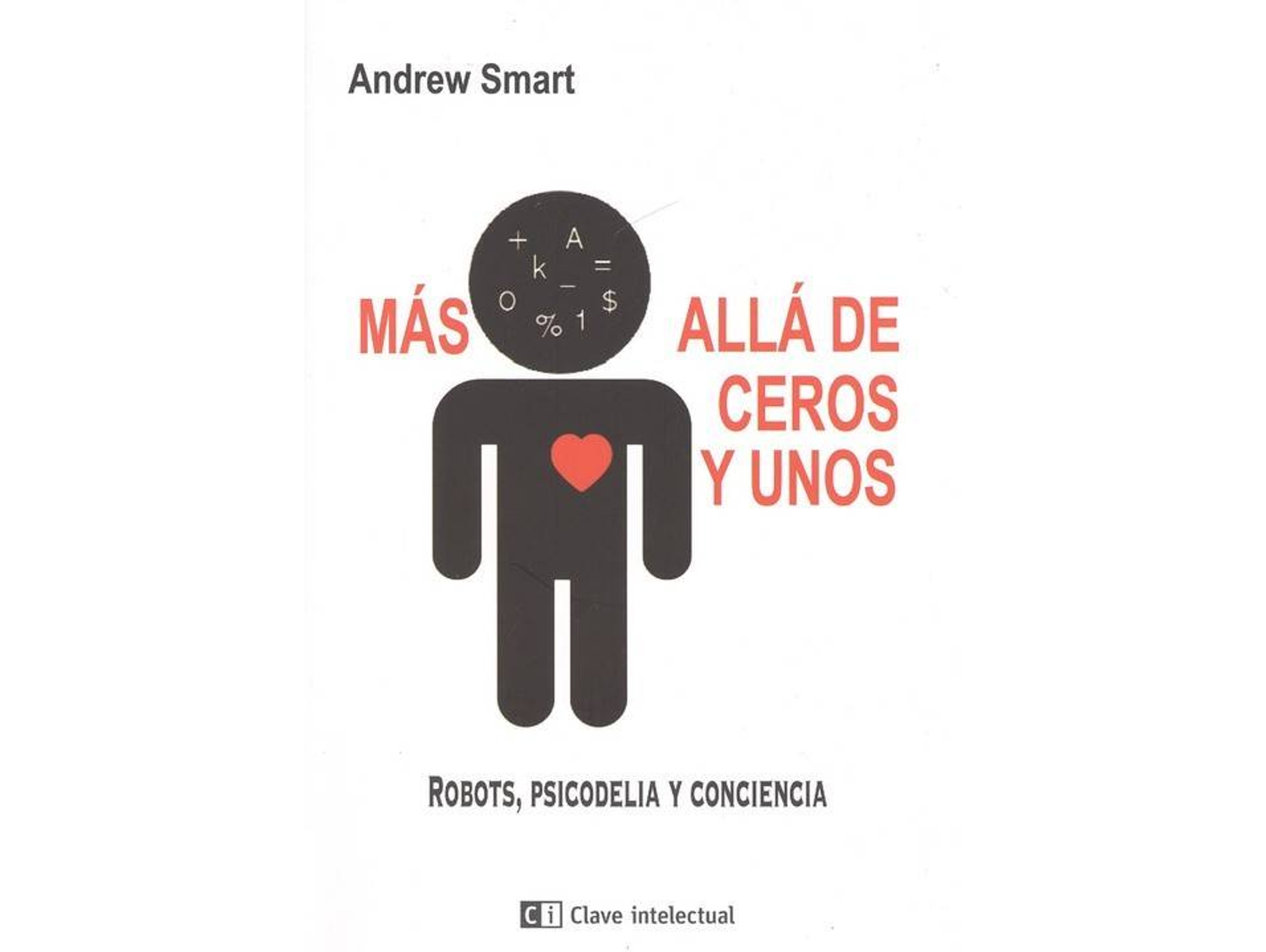 Libro Más Allá De Ceros Y Unos de Andrew Smart (Español)