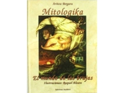 Libro Mitologika, El Mundo De Las Brujas de Raquel Alzate (Español)