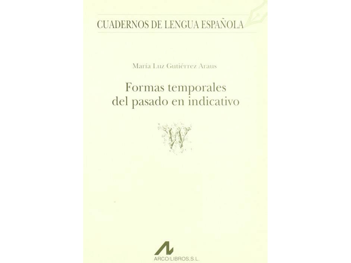 Libro Formas Temporales Del Pasado En Indicativo de María Luz Gutiérrez Araus (Español)