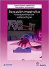 Libro Educacion Imaginativa: Comprender El Aprendizaje Desde Las E de Adriana Grimaldo (Español)