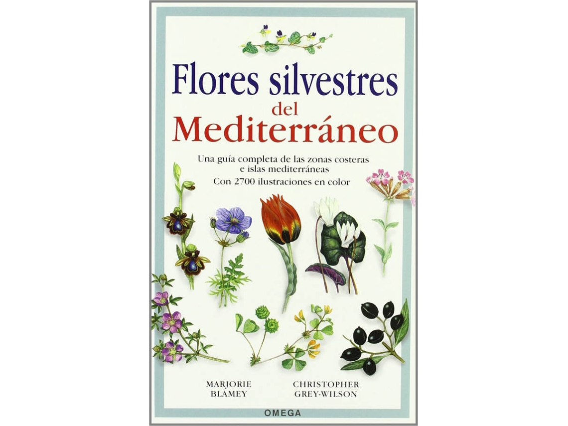 Libro Flores Silvestres Del Mediterráneo de Christofer Grey-Wilson e Marjorie Blamey (Español)