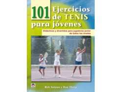 Libro 101 Ejercicios De Tenis Para Jovenes de Rob Antoun e Dan Thorp (Español)