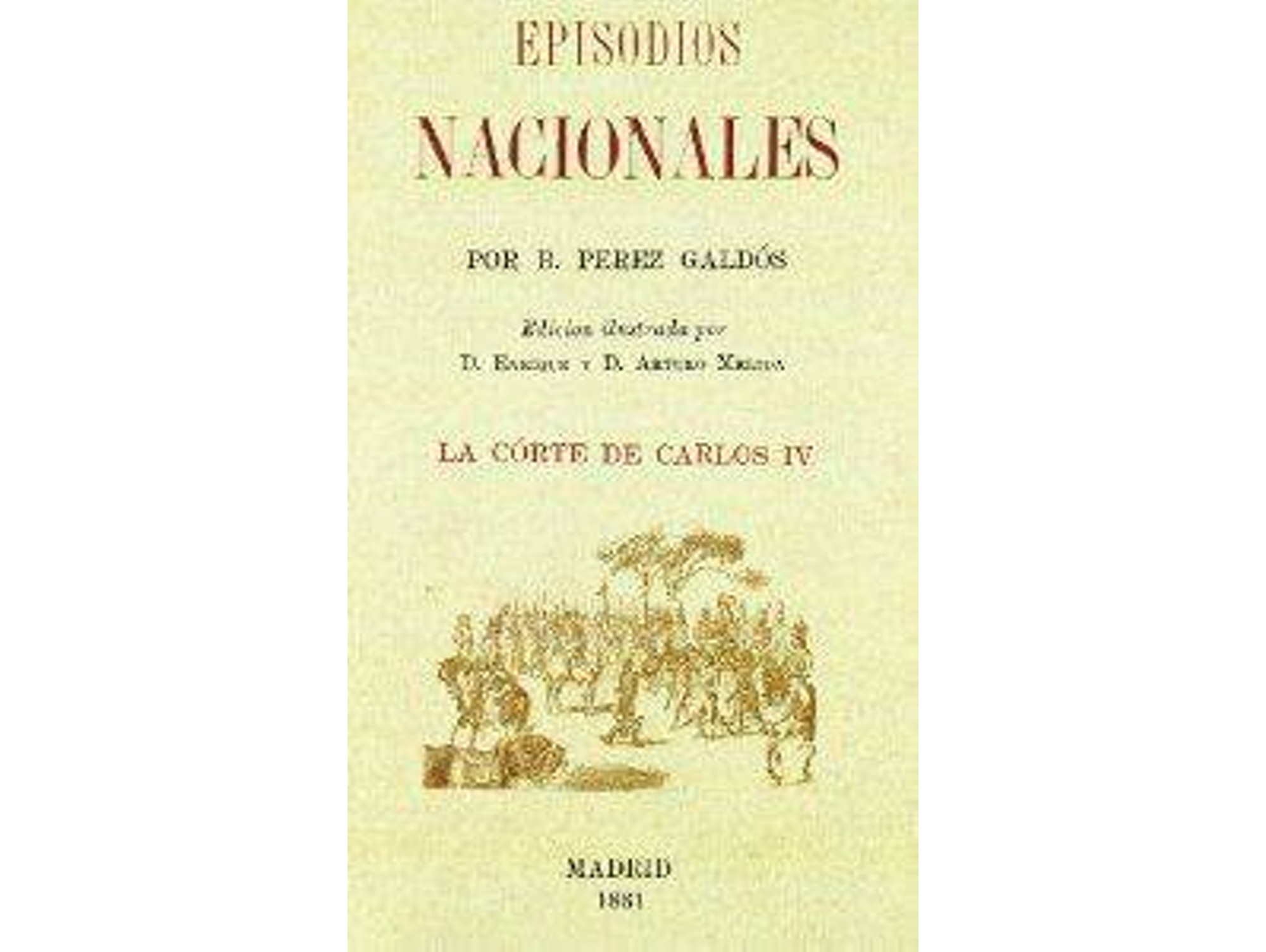 Libro Episodios Nac. Corte Carlos Iv de Benito Perez (Español)