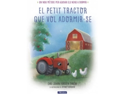 Libro El Petit Tractor Que Vol Adormir-Se de Carl-Johan Forssen Ehrlin (Catalán)