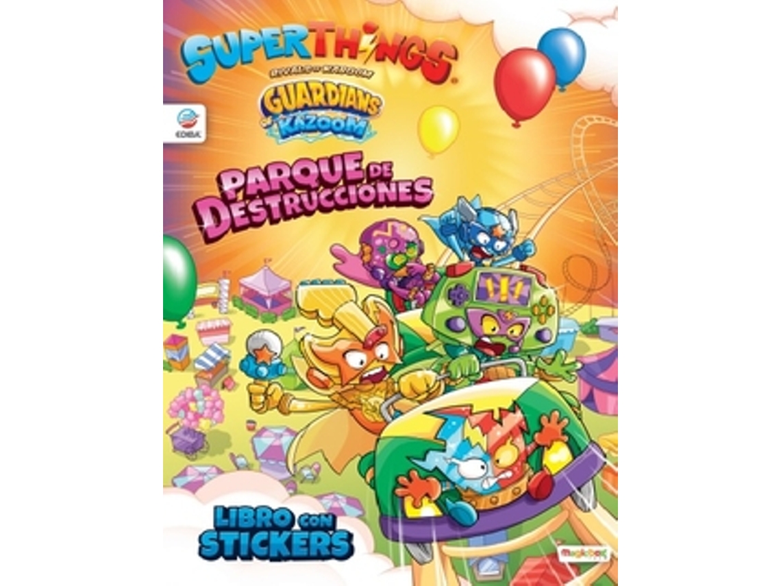 Libro De Stickers Superthings Guardians Of Kazoom - España - Parque De Destrucciones de Ediba