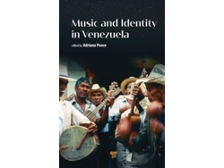 Libro Music And Identity In Venezuela De Adriana Ponce (inglés - Tapa Dura)