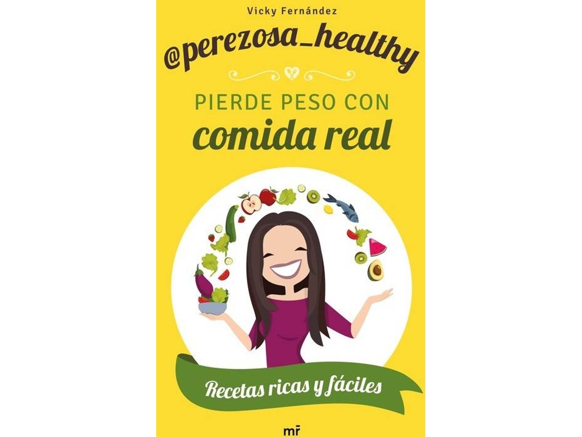 Libro Pierde Peso Con Comida Real de Perezosa Healthy (Español)