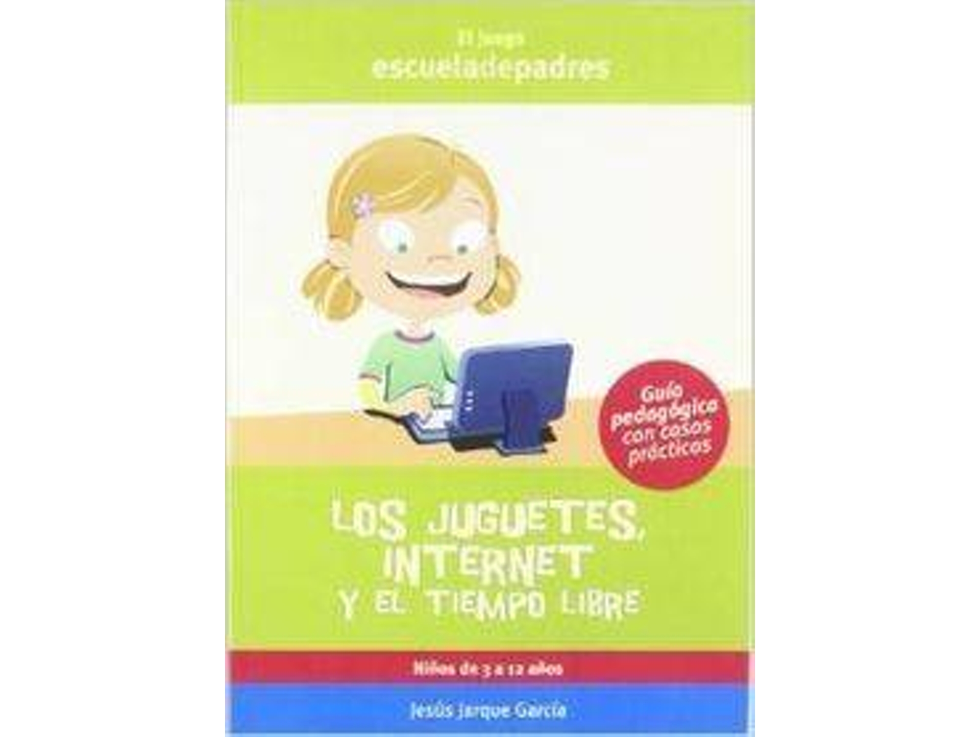 Libro Los Juguetes, Internet Y El Tiempo Libre de Jesús Jarque García (Español)