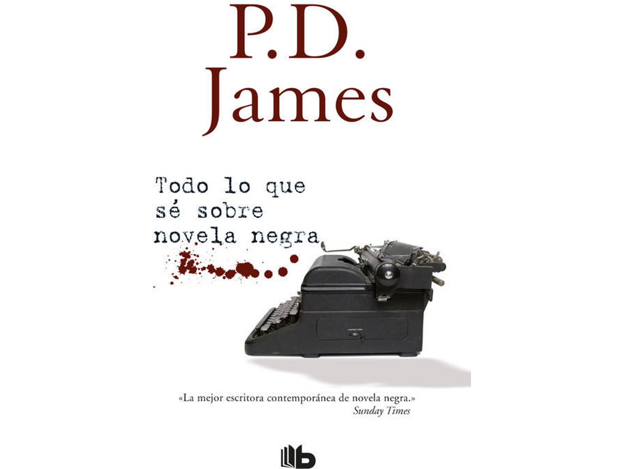 Libro Todo Lo Que Sè Sobre Novela Negra de Pd James (Español)