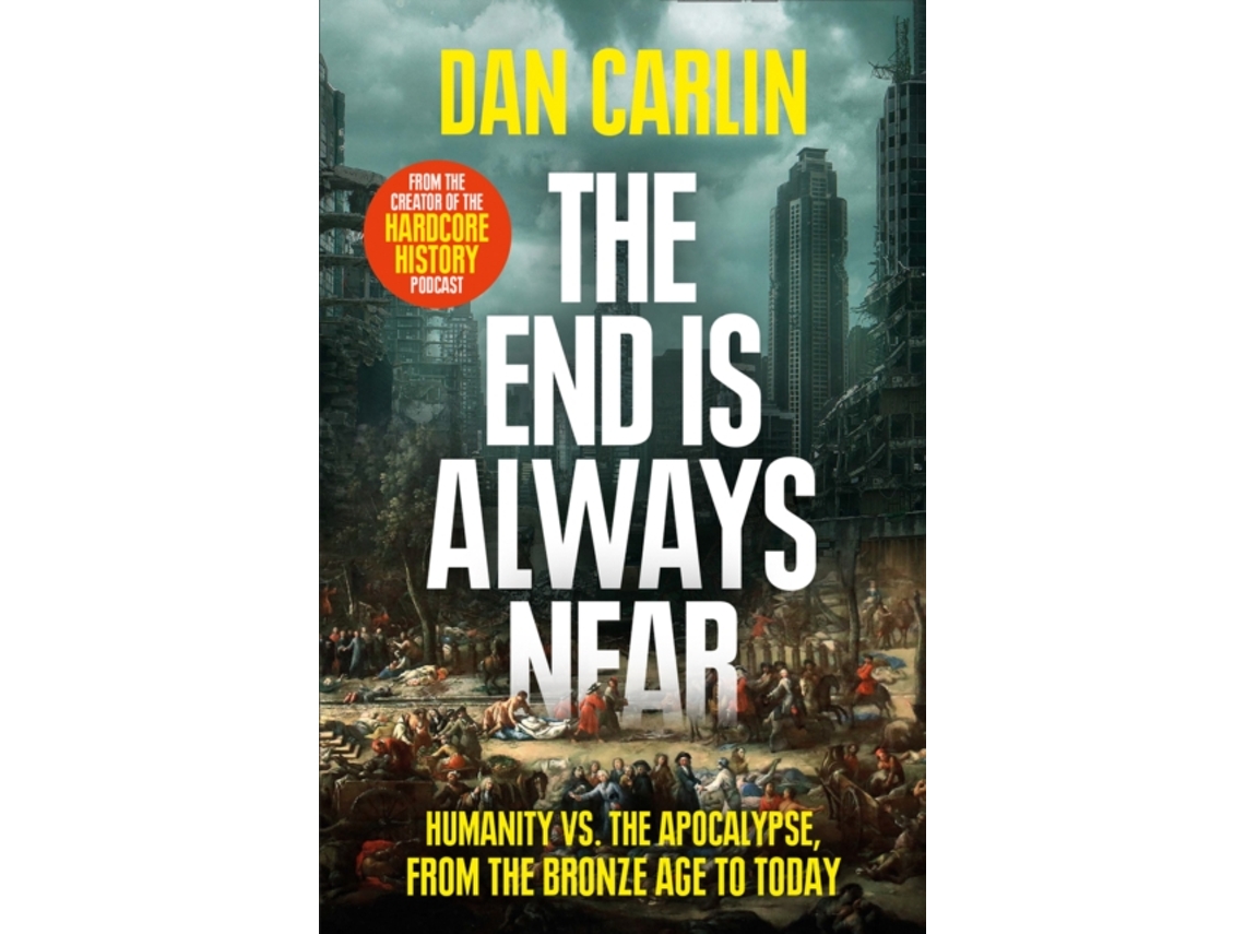 Libro The End Is Always Near de Dan Carlin (Inglés)