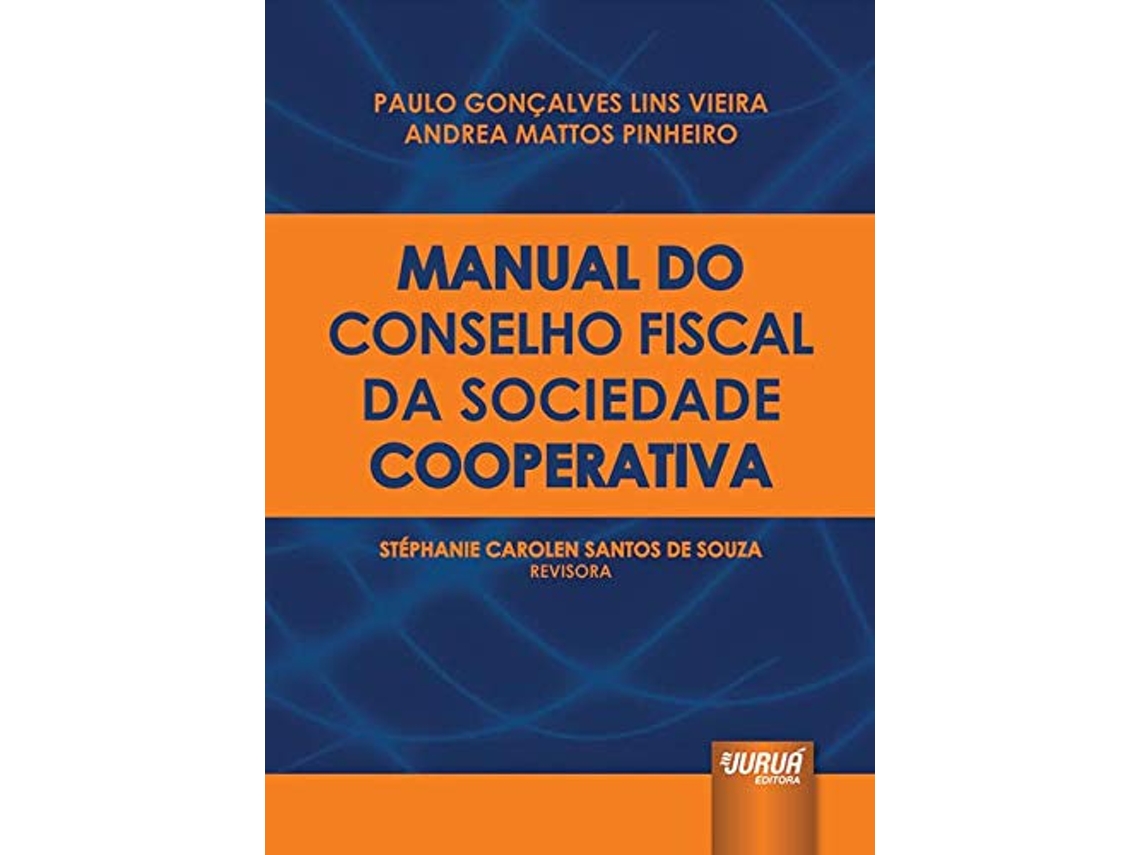 Libro Manual Do Conselho Fiscal Da Sociedade Cooperativa de Paulo Goncalves Lins Vieira (Portugués)