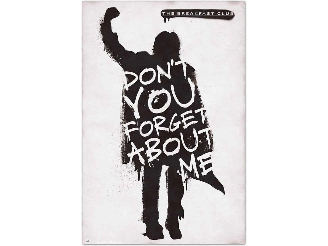 Póster ERIK The Breakfast Club Don'T You Forget About Me