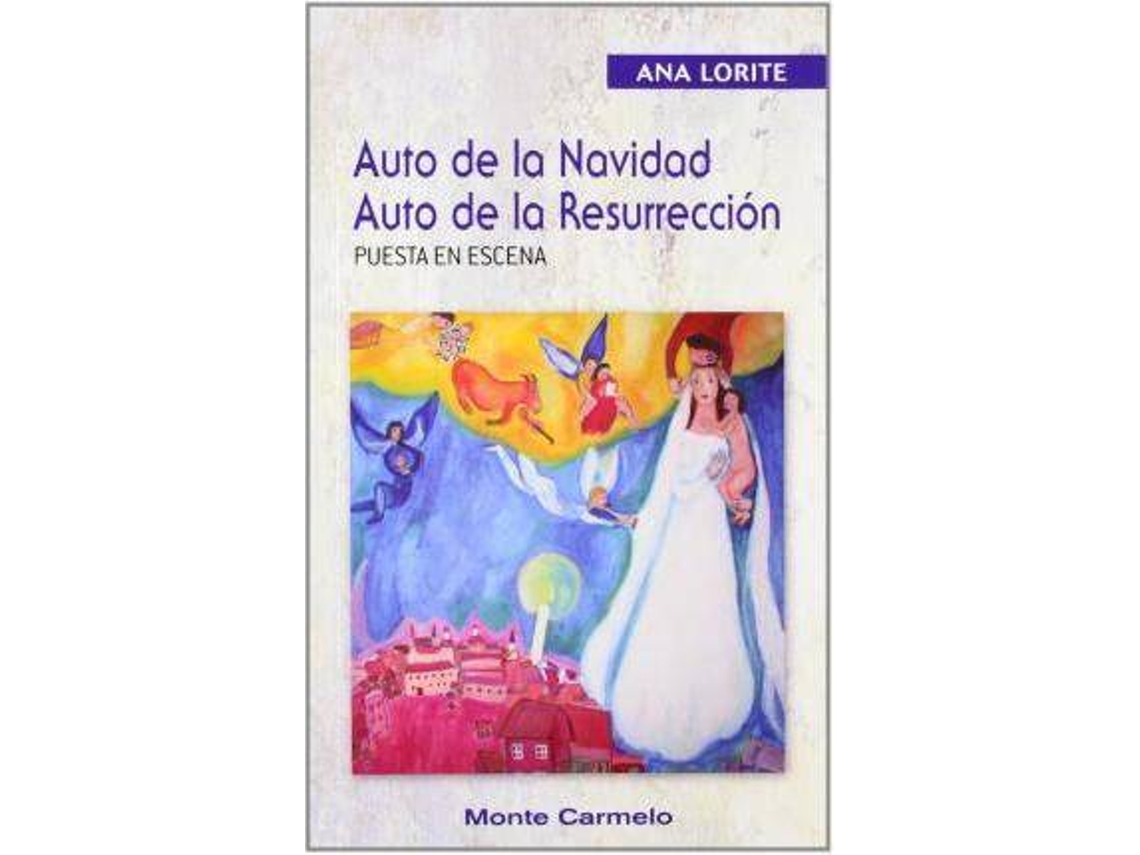 Libro Auto De La Navidad ; Auto De La Resurrecciã³N de Ana Lorite Sã¡Nchez (Español)