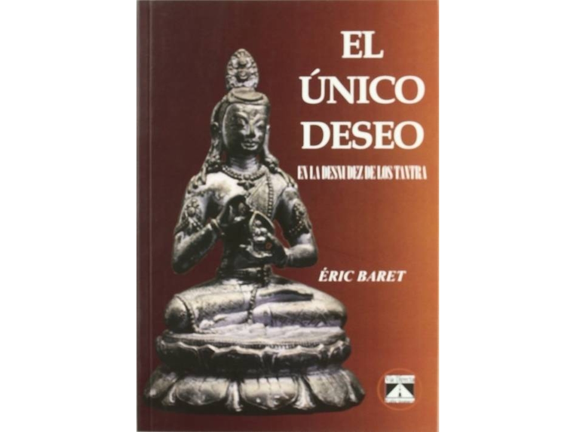 Libro El Unico Deseo En La Desnudez De Los Tantra de Eric Baret (Español)