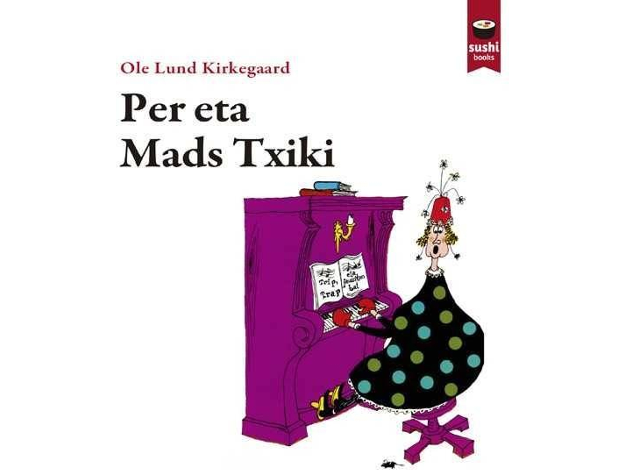 Libro Per Eta Mads Txiki de Ole Lund Kirkegaard (Euskera)