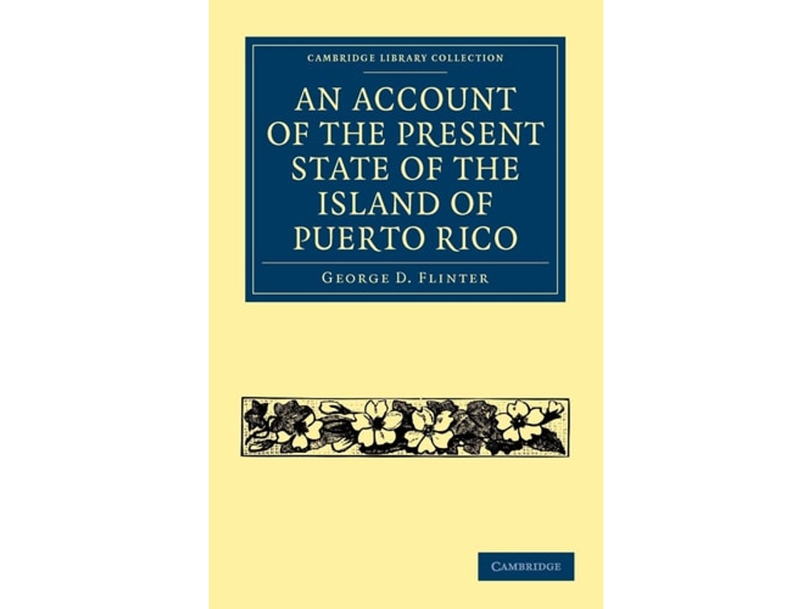 Libro An Account Of The Present State Of The Island Of Puerto Rico De George D Flinter (inglés)