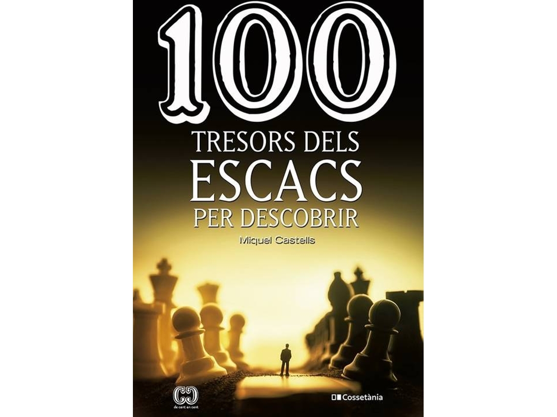 Libro 100 Tresors Dels Escacs Per Descobrir de Miquel Castells I Briones