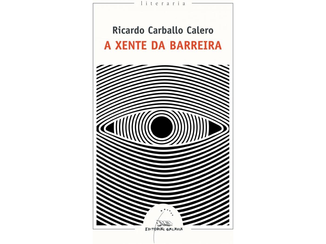 Libro A Xente Da Barreira de Ricardo Carballo Calero (Galego)