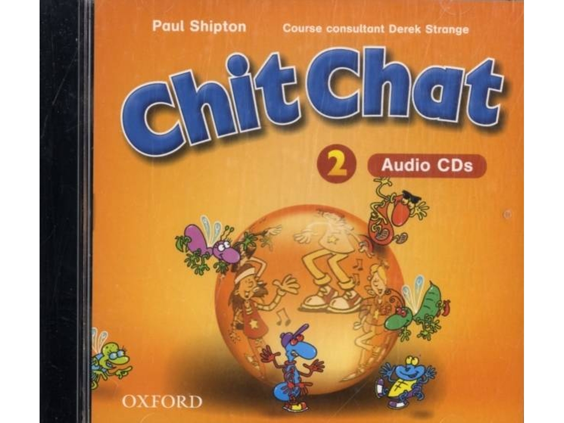Libro Chit Chat 2 Audio CDs 2 de Shipton Paul (Inglés)