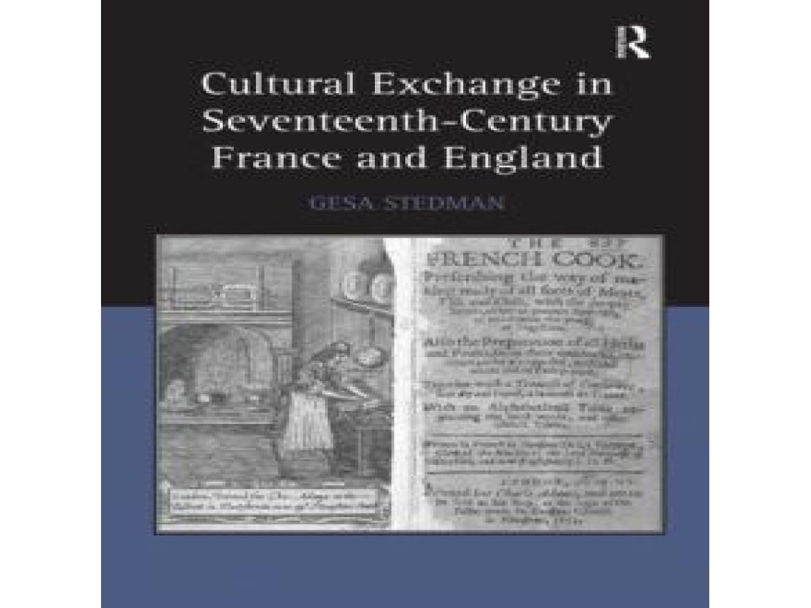 Libro Cultural Exchange in Seventeenth-Century France and England de Gesa Stedman (Inglés)