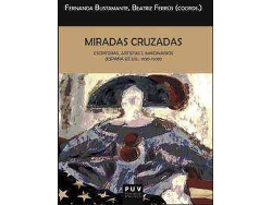 Libro Miradas cruzadas escritoras, artistas e imaginarios España-EE.UU., 1830-1930 de Editorial Fernanda Bustamante e Editorial Beatriz Ferrus Anton (Español)