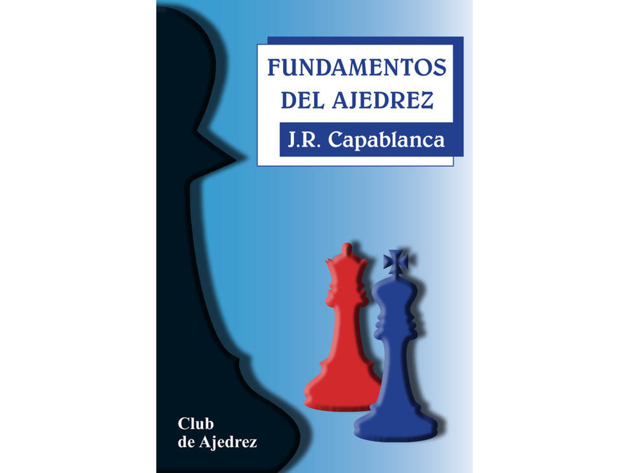 Libro Fundamentos Del Ajedrez de José Raúl Capablanca (Español)
