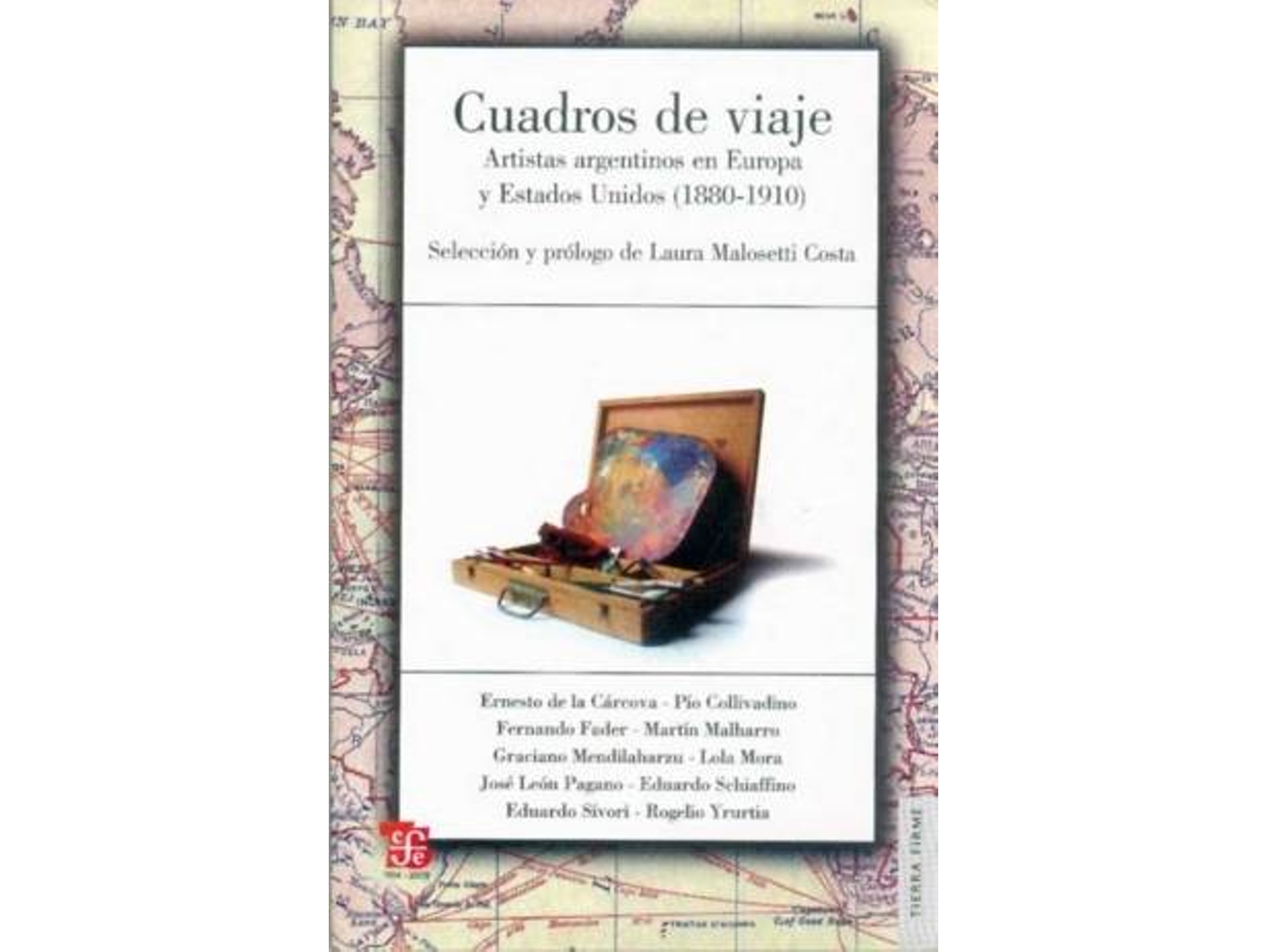Libro Cuadros De Viaje : Artistas Argentinos En Europa Y Estados Unidos (1880-1910) de Laura Malosetti Costa (Español)