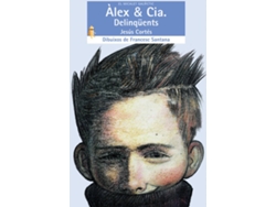 Libro Àlex I Cia. Delinqüents de Jesús Cortés Zarzoso (Catalán)