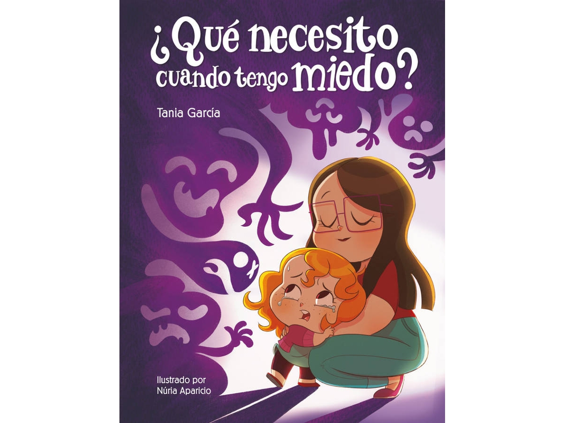 Libro ¿Qué Necesito Cuando Tengo Miedo? de Tania García (Español)