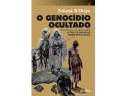 Libro O Genocídio Ocultado. Investigação Histórica Sobre O Tráfico Negreiro Árabo-Muçulmano de Tidiane N'Diaye (Portugués)