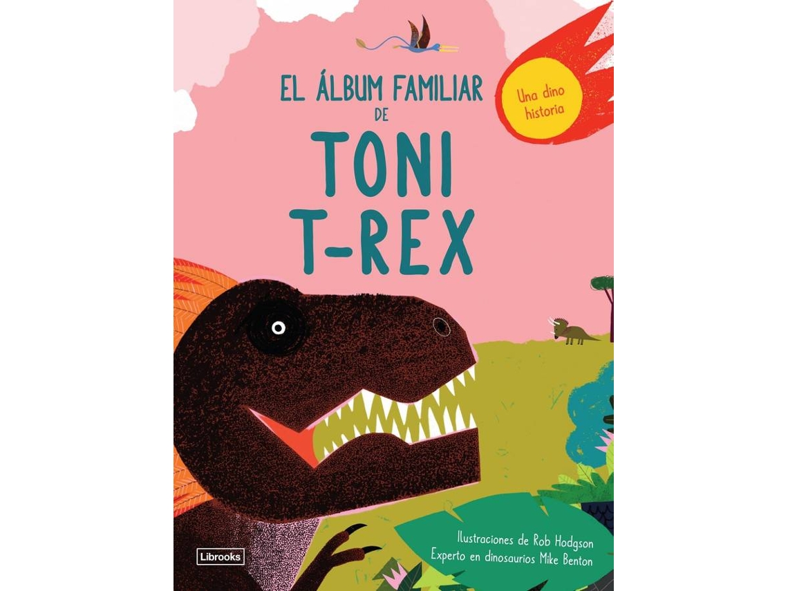 Libro El Álbum Familiar De Toni T-Rex de Benton Hodgson (Español)