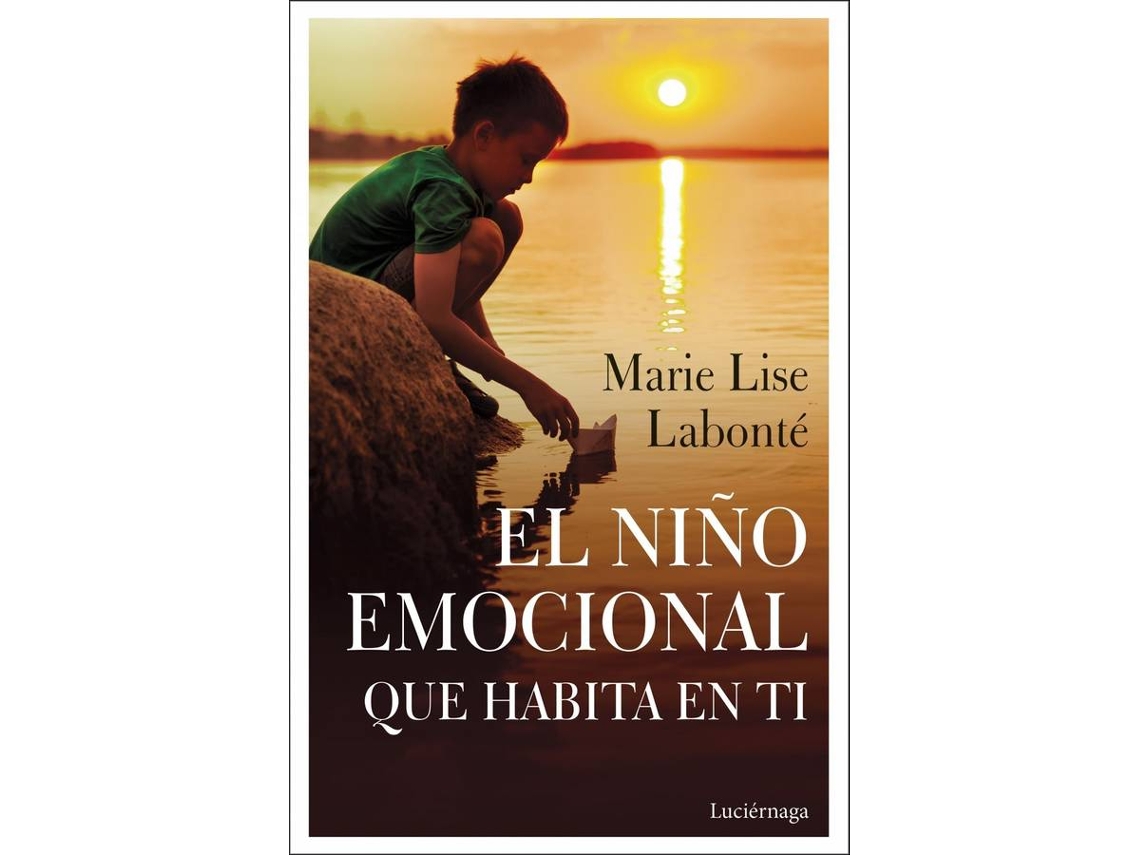 Libro El Niño Emocional Que Habita En Ti de Marie Lise Labonté (Español)