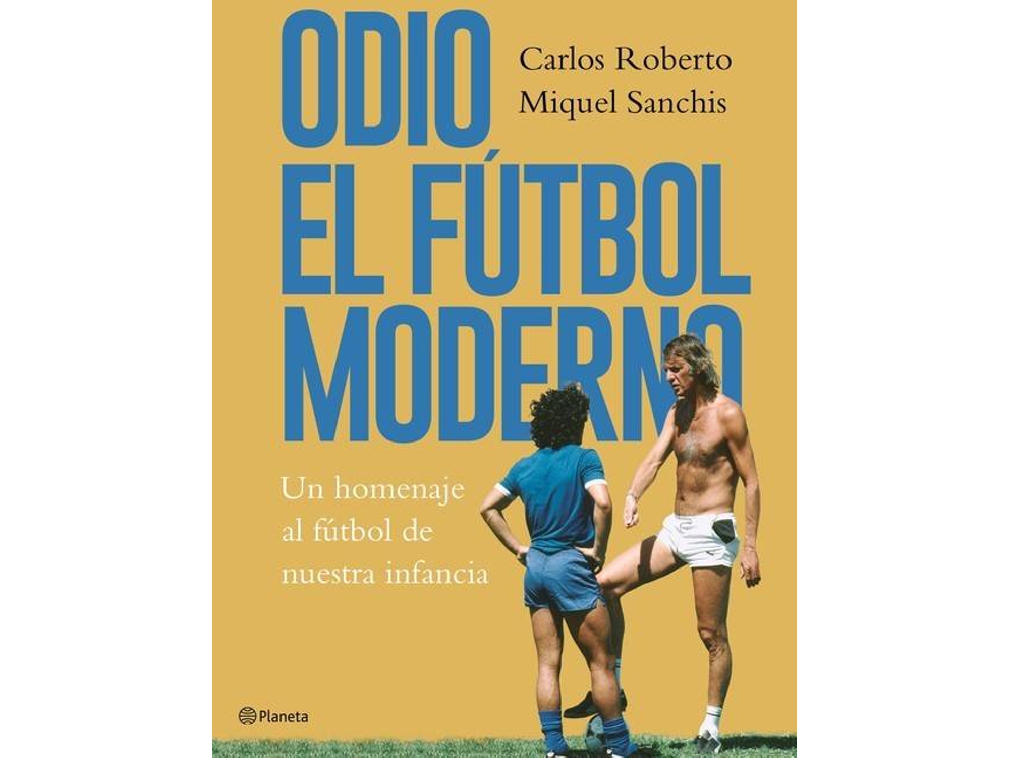 Libro Odio El Fútbol Moderno de Carlos Roberto (Español)
