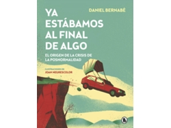 Libro Ya Estábamos Al Final De Algo de Daniel Bernabé (Español)